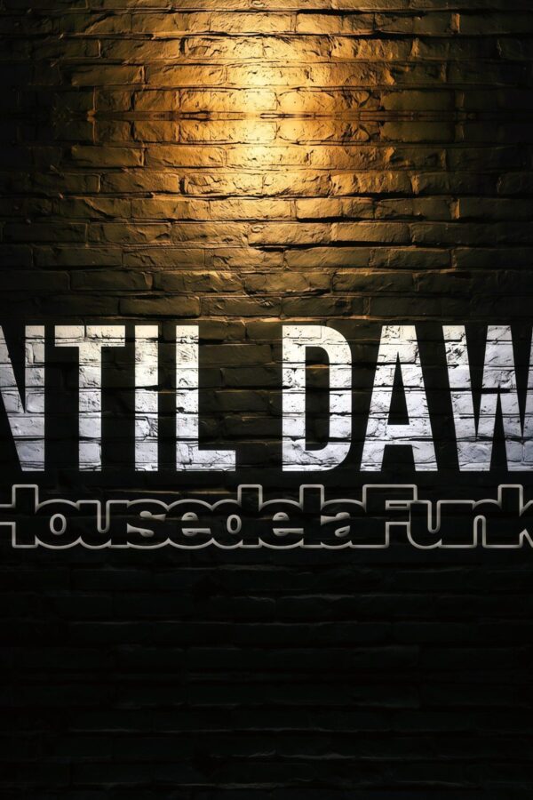 House de la Funk - Until Dawn